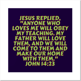 Bible Verse John 14:23 Posters and Art